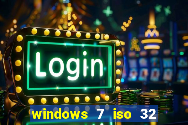 windows 7 iso 32 bits pt-br download